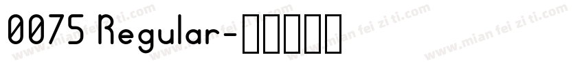 0075 Regular字体转换